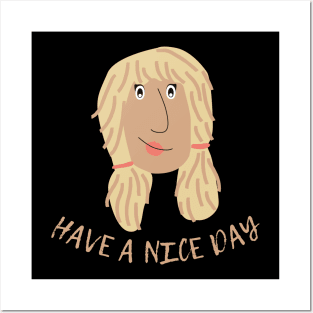 Have a nice day Posters and Art
